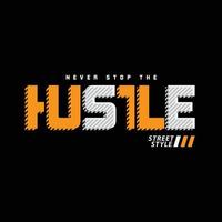 Hustle typography slogan for print t shirt design vector