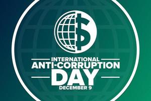 International Anti-Corruption Day. December 9. Holiday concept. Template for background, banner, card, poster with text inscription. Vector EPS10 illustration.