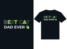 Best Cat Dad Ever illustrations for print-ready T-Shirts design vector