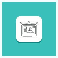 Round Button for interface. website. user. layout. design Line icon Turquoise Background vector