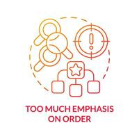 Too much emphasis on order red gradient concept icon. Conflict, deviance. Disadvantage of social institutions abstract idea thin line illustration. Isolated outline drawing vector