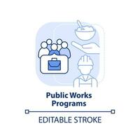 Public works programs light blue concept icon. Job creation. Social assistance abstract idea thin line illustration. Isolated outline drawing. Editable stroke. vector