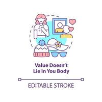 Value does not lie in your body concept icon. Self-care practice abstract idea thin line illustration. Measuring worth. Isolated outline drawing. Editable stroke. vector