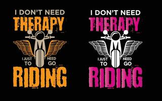 I don't need tharapy quoted riding T shirt design vector