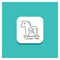 Round Button for Cybercrime. horse. internet. trojan. virus Line icon Turquoise Background vector