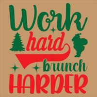 Work hard brunch harder vector