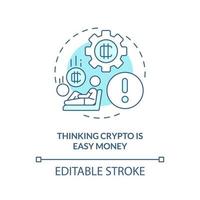 Thinking crypto is easy money turquoise concept icon. Common blockchain mistake abstract idea thin line illustration. Isolated outline drawing. Editable stroke. vector