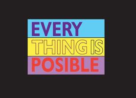 Everything is possible t shirt design. Free vector