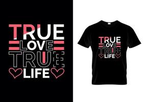 plantilla de diseño de camiseta de vida verdadera de amor verdadero vector