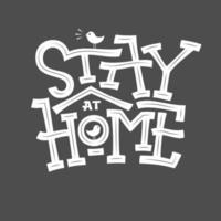 Stay Home typography. Lettering with birdhouse on dark gray background. Monochrome vector illustration with bold white font. Sketch on chalk board. Editable template for wall, print, logo.