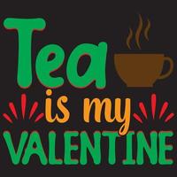 Tea is my valentine vector