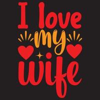I love my wife. vector