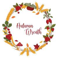 Autumn wreath with wheat, cranberries, berries, mushrooms and autumn leaves with space for text. Vector illustration isolated white background.