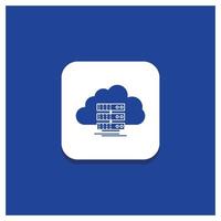 Blue Round Button for cloud. storage. computing. data. flow Glyph icon vector