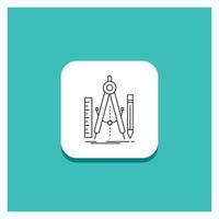 Round Button for Build. design. geometry. math. tool Line icon Turquoise Background vector