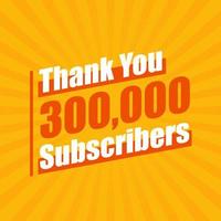 Thanks 300000 subscribers, 300K subscribers celebration modern colorful design. vector