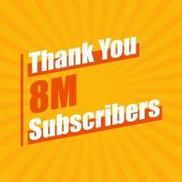 Thanks 8M subscribers, 8000000 subscribers celebration modern colorful design. vector