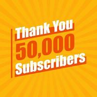 Thanks 50000 subscribers, 50K subscribers celebration modern colorful design. vector