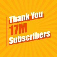 gracias 17 millones de suscriptores, 17000000 suscriptores celebración diseño colorido moderno. vector