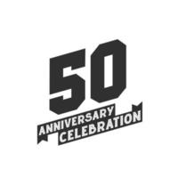 Tarjeta de felicitación de celebración del 50 aniversario, 50 aniversario vector