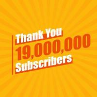 Thanks 19000000 subscribers, 19M subscribers celebration modern colorful design. vector