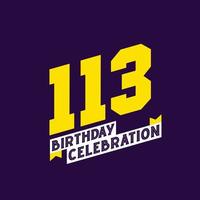 Diseño de vector de celebración de cumpleaños 113, cumpleaños de 113 años