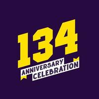 134th Anniversary Celebration vector design,  134 years anniversary