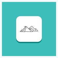 Round Button for mountain. landscape. hill. nature. scene Line icon Turquoise Background vector