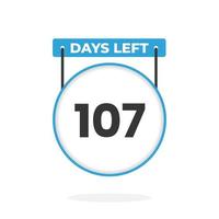 107 Days Left Countdown for sales promotion. 107 days left to go Promotional sales banner vector