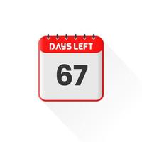 Countdown icon 67 Days Left for sales promotion. Promotional sales banner 67 days left to go vector