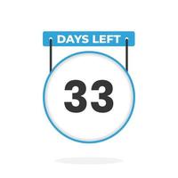 33 Days Left Countdown for sales promotion. 33 days left to go Promotional sales banner vector