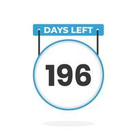 196 Days Left Countdown for sales promotion. 196 days left to go Promotional sales banner vector