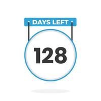 128 Days Left Countdown for sales promotion. 128 days left to go Promotional sales banner vector