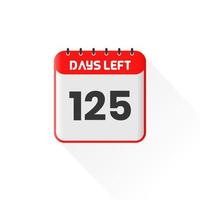 Countdown icon 125 Days Left for sales promotion. Promotional sales banner 125 days left to go vector