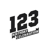 123 Birthday Celebration greetings card,  123rd years birthday vector