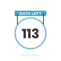 113 Days Left Countdown for sales promotion. 113 days left to go Promotional sales banner vector