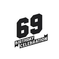 Tarjeta de felicitación de celebración de cumpleaños 69, cumpleaños de 69 años vector