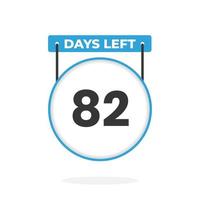 82 Days Left Countdown for sales promotion. 82 days left to go Promotional sales banner vector