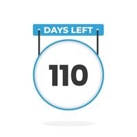 110 Days Left Countdown for sales promotion. 110 days left to go Promotional sales banner vector