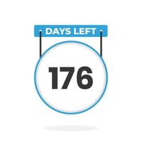 176 Days Left Countdown for sales promotion. 176 days left to go Promotional sales banner vector