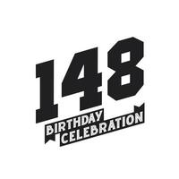 148 Birthday Celebration greetings card,  148th years birthday vector