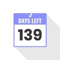 139 Days Left Countdown sales icon. 139 days left to go Promotional banner vector