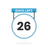 26 Days Left Countdown for sales promotion. 26 days left to go Promotional sales banner vector