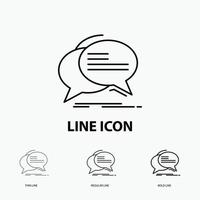 Bubble. chat. communication. speech. talk Icon in Thin. Regular and Bold Line Style. Vector illustration