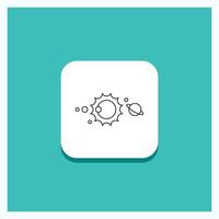 Round Button for solar. system. universe. solar system. astronomy Line icon Turquoise Background vector