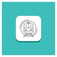 Round Button for metro. train. smart. public. transport Line icon Turquoise Background vector