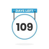 109 Days Left Countdown for sales promotion. 109 days left to go Promotional sales banner vector