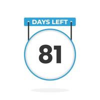 81 Days Left Countdown for sales promotion. 81 days left to go Promotional sales banner vector