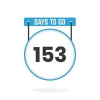 153 Days Left Countdown for sales promotion. 153 days left to go Promotional sales banner vector