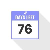 76 Days Left Countdown sales icon. 76 days left to go Promotional banner vector